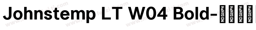 Johnstemp LT W04 Bold字体转换